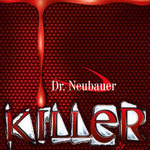 Dr.Neubauer Killer
